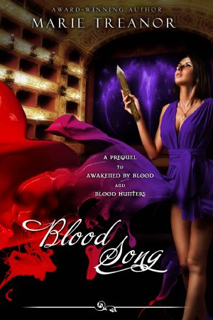 [Awakened By Blood 0.50] • Blood Song · a short novel of the Blood world